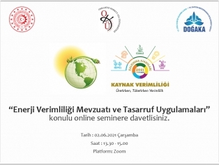 Enerji Verimliliği Mevzuatı ve Tasarruf Uygulamaları konulu online seminere davetlisiniz. Galeri