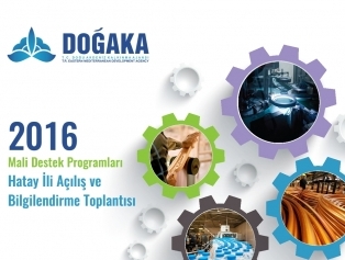 DOĞAKA 2016 Mali Destek Programları Hatay İli Açılış ve Bilgilendirme Toplantısı Galeri